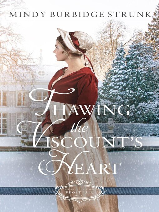 Title details for Thawing the Viscount's Heart by Mindy Burbidge Strunk - Available